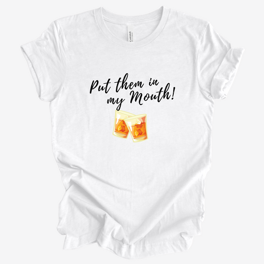 Put Them In My Mouth Short Sleeve Tee